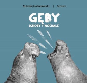 GĘBY DZIOBY I NOCHALE