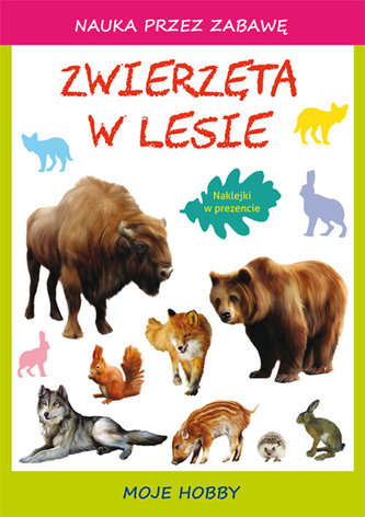 ZWIERZĘTA W LESIE MOJE HOBBY