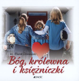 BÓG KRÓLEWNA I KSIĘŻNICZKI