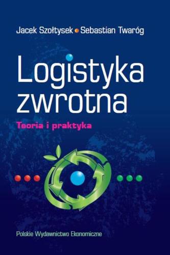LOGISTYKA ZWROTNA TEORIA I PRAKTYKA