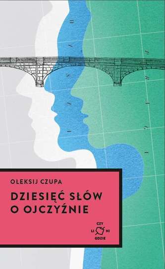 DZIESIĘĆ SŁÓW O OJCZYŹNIE
