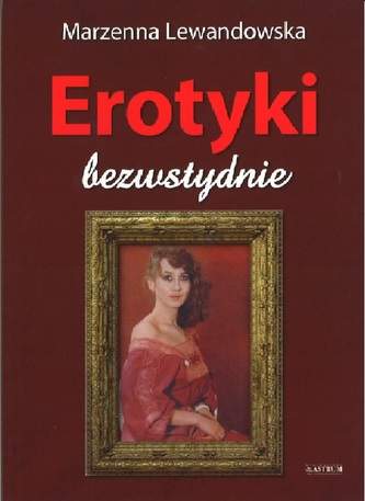 Erotyki. Bezwstydnie Erotyki. Bezwstydnie