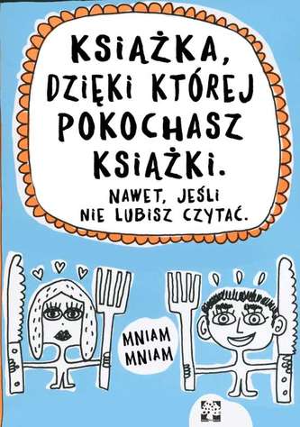 KSIĄŻKA DZIĘKI KTÓREJ POKOCHASZ KSIĄŻKI