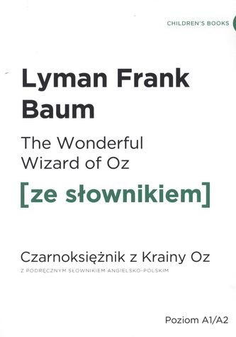 THE WONDERFUL WIZARD OF OZ CZARNOKSIĘŻNIK Z KRAINY OZ ZE SŁOWNIKIEM