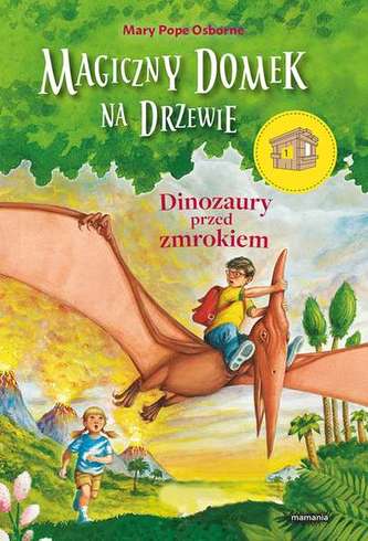 DINOZAURY PRZED ZMROKIEM MAGICZNY DOMEK NA DRZEWIE