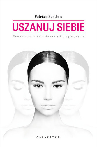 USZANUJ SIEBIE WEWNĘTRZNA SZTUKA DAWANIA I PRZYJMOWANIA