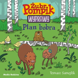 PLAN BOBRA ŻUBR POMPIK