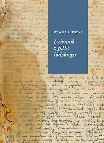 DZIENNIK Z GETTA ŁÓDZKIEGO DZIENNIK Z GETTA ŁÓDZKIEGO