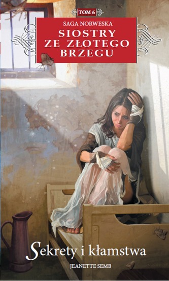 SEKRETY I KŁAMSTWA SIOSTRY ZE ZŁOTEGO BRZEGU TOM 6