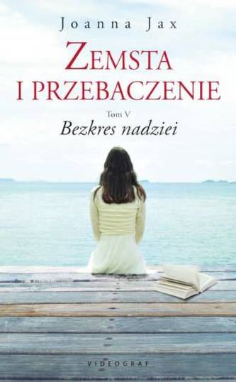 BEZKRES NADZIEI ZEMSTA I PRZEBACZENIE TOM 5