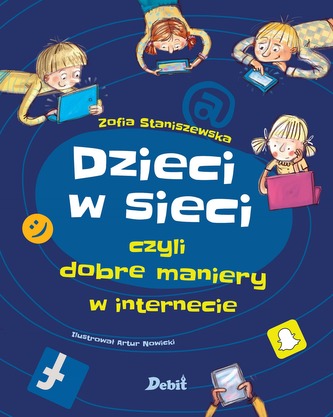 DZIECI W SIECI CZYLI DOBRE MANIERY W INTERNECIE