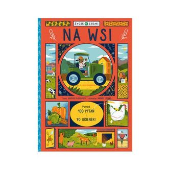 Życie na ziemi Na wsi książka z okienkami Życie na ziemi Na wsi książka z okienkami