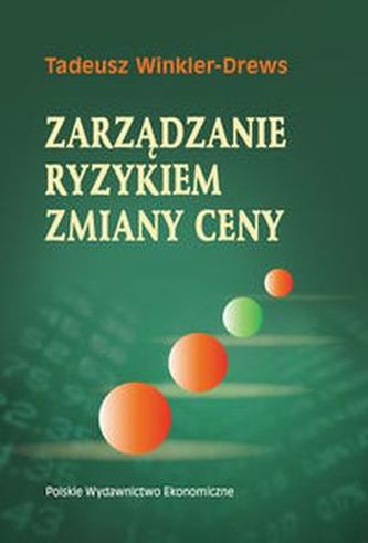 ZARZĄDZANIE RYZYKIEM ZMIANY CENY ZARZĄDZANIE RYZYKIEM ZMIANY CENY