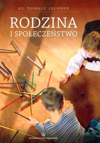 RODZINA I SPOŁECZEŃSTWO RODZINA I SPOŁECZEŃSTWO