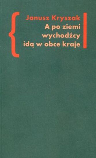 A PO ZIEMI WYCHODŹCY IDĄ W OBCE KRAJE