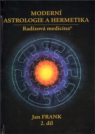 Moderní astrologie a hermetika I. díl