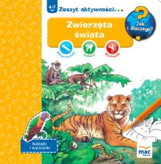 ZWIERZĘTA ŚWIATA JAK I DLACZEGO