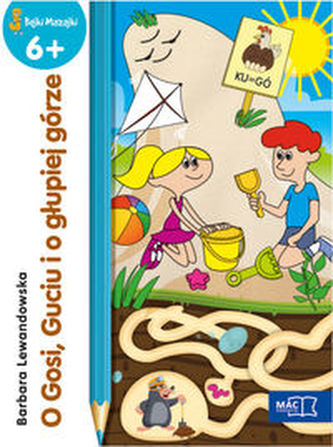 O GOSI GUCIU I O GŁUPIEJ GÓRZE BAJKI MAZAJKI 6+