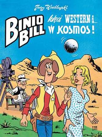 BINIO BILL KRĘCI WESTERN I W KOSMOS