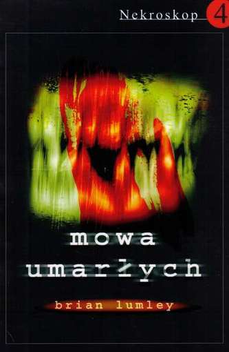 MOWA UMARŁYCH NEKROSKOP TOM 4 WYD. 2016