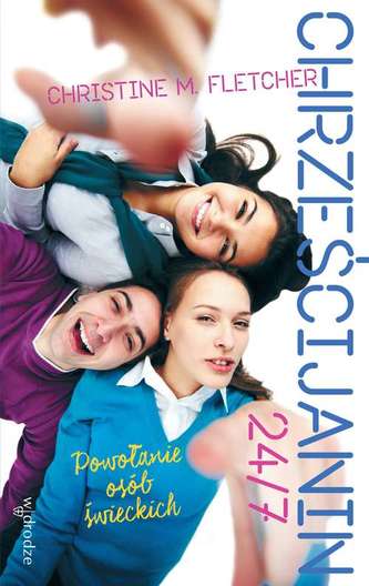 CHRZEŚCIJANIN 24/7 POWOŁANIE OSÓB ŚWIECKICH