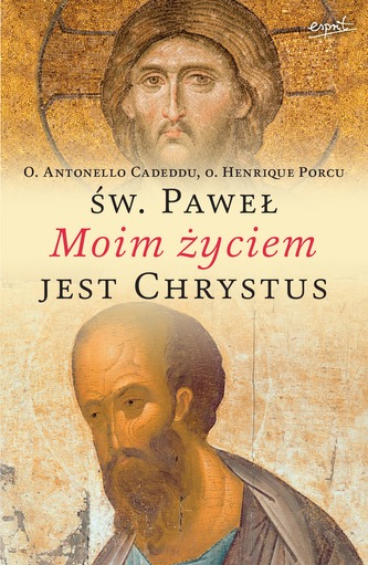 ŚWIĘTY PAWEŁ MOIM ŻYCIEM JEST CHRYSTUS ŚWIĘTY PAWEŁ MOIM ŻYCIEM JEST CHRYSTUS