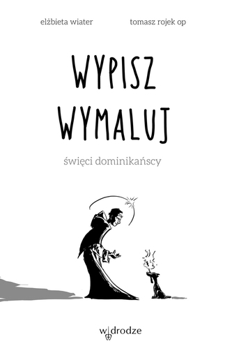 WYPISZ WYMALUJ ŚWIĘCI DOMINIKAŃSCY