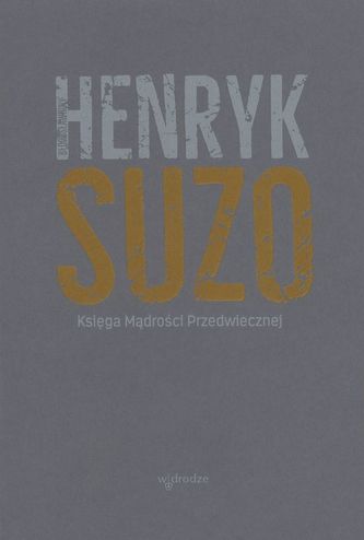 KSIĘGA MĄDROŚCI PRZEDWIECZNEJ KSIĘGA MĄDROŚCI PRZEDWIECZNEJ