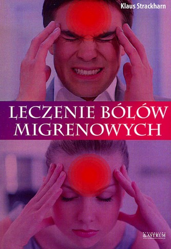 LECZENIE BÓLÓW MIGRENOWYCH