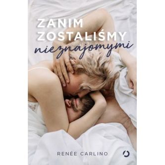 Zanim zostalismy nieznajomymi