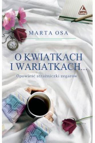 O kwiatkach i wariatkach