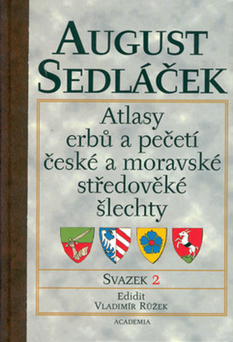 Atlasy erbů a pečetí české a moravské středověké šlechty -  1. svazek