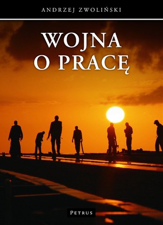 WOJNA O PRACĘ WOJNA O PRACĘ