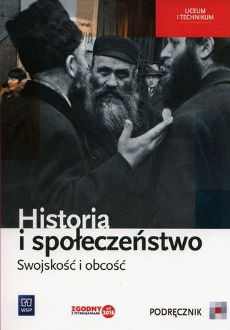 Historia i społeczeństwo. Swojskość i bcość. Liceum/techn. Historia. Podręcznik