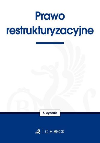 Prawo restrutyzacyjne. wydanie 6