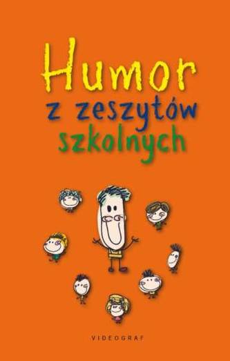 HUMOR Z ZESZYTÓW SZKOLNYCH