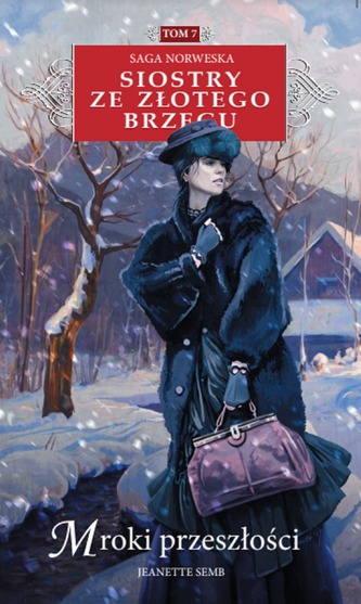 MROKI PRZESZŁOŚCI SIOSTRY ZE ZŁOTEGO BRZEGU TOM 7