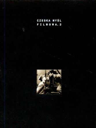 CZESKA MYŚL FILMOWA TOM 2 REGUŁY GRY