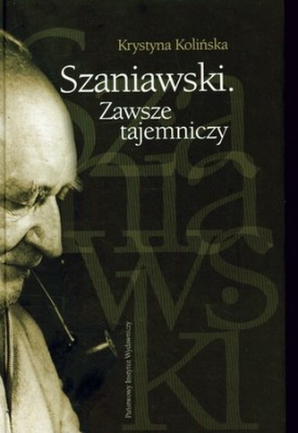SZANIAWSKI ZAWSZE TAJEMNICZY