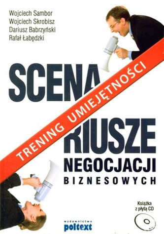 SCENARIUSZE NEGOCJACJI BIZNESOWYCH TRENING UMIEJĘTNOŚCI  + CD