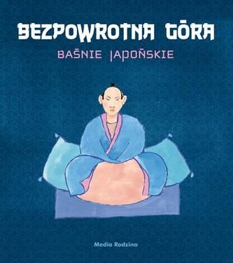 BEZPOWROTNA GÓRA BAŚNIE JAPOŃSKIE