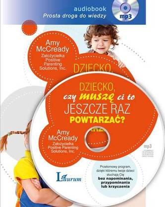 CD MP3 DZIECKO CZY MUSZĘ CI TO JESZCZE RAZ POWTARZAĆ?