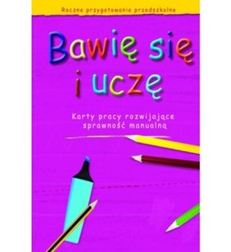 BAWIĘ SIĘ I UCZĘ