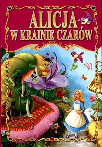 ALICJA W KRAINIE CZARÓW