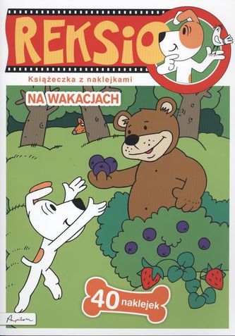 NA WAKACJACH REKSIO NA WAKACJACH REKSIO