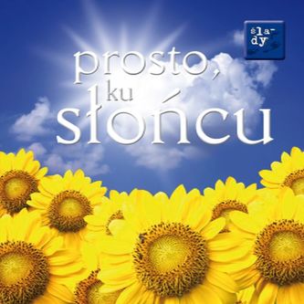 PROSTO KU SŁOŃCU ŚLADY 5