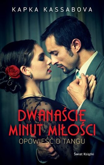 DWANAŚCIE MINUT MIŁOŚCI OPOWIEŚĆ O TANGU