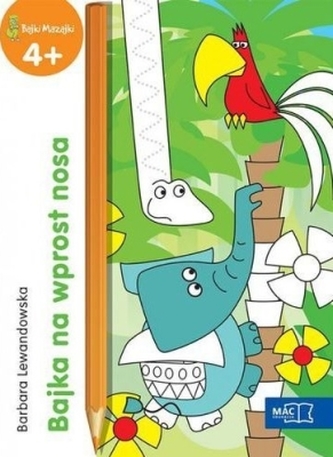 BAJKA NA WPROST NOSA BAJKI MAZAJKI 4+