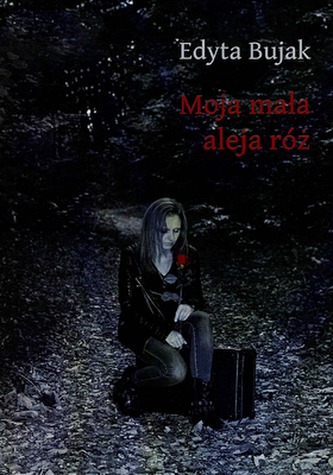 MOJA MAŁA ALEJA RÓŻ