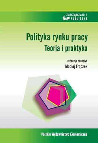 POLITYKA RYNKU PRACY TEORIA I PRAKTYKA